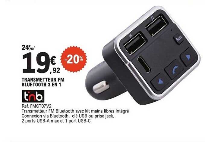 TRANSMETTEUR FM BLUETOOTH 3 EN 1