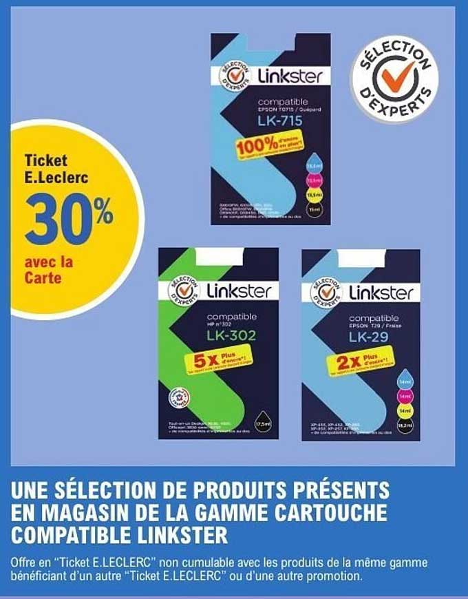 UNe SÉLECTION DE PRODUITS PRÉSENTS EN MAGASIN DE LA GAMME CARTOUCHE COMPATIBLE LINKSTER