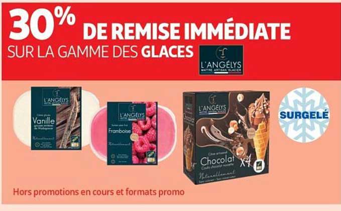 30% DE REMISE IMMÉDIATE SUR LA GAMME DES GLACES