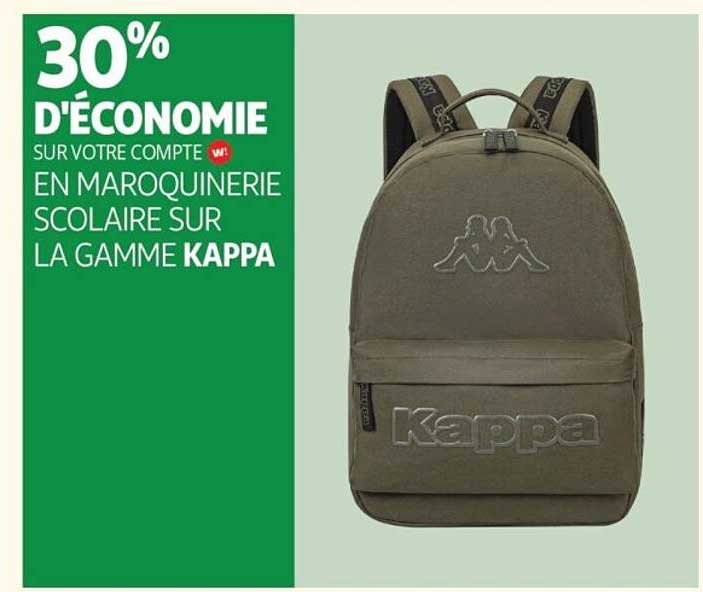 30% D'ÉCONOMIE SUR VOTRE COMPTE W! EN MAROQUINERIE SCOLAIRE SUR LA GAMME KAPPA