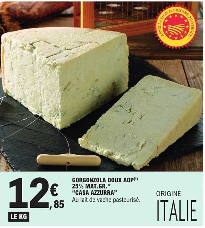 GORGONZOLA DOUX AOP(1) 25% MAT.GR.* “CASA AZZURRA”