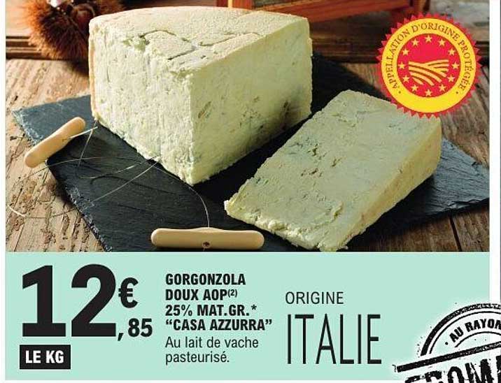 GORGONZOLA DOUX AOP(2) 25% MAT.GR. * “CASA AZZURRA”