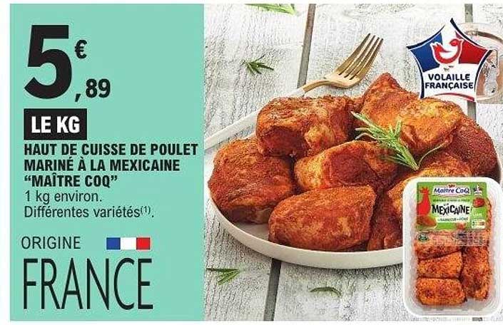 HAUT DE CUISSE DE POULET MARINÉ À LA MEXICAINE “MAÎTRE COQ”