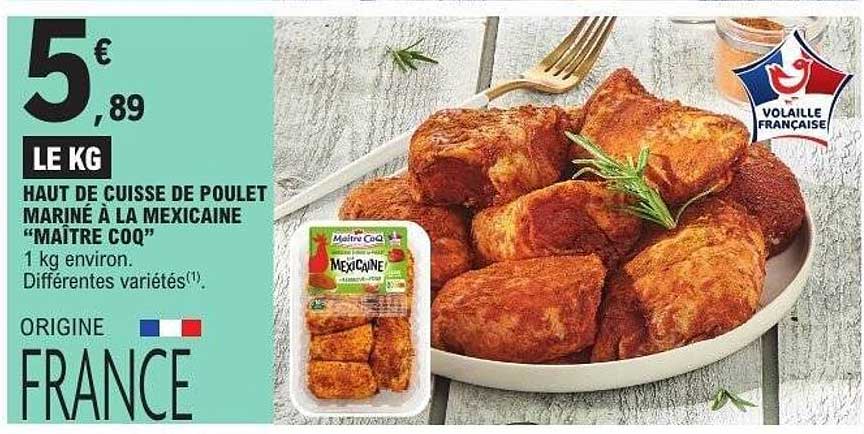 HAUT DE CUISSE DE POULET MARINÉ À LA MEXICAINE “MAÎTRE COQ”