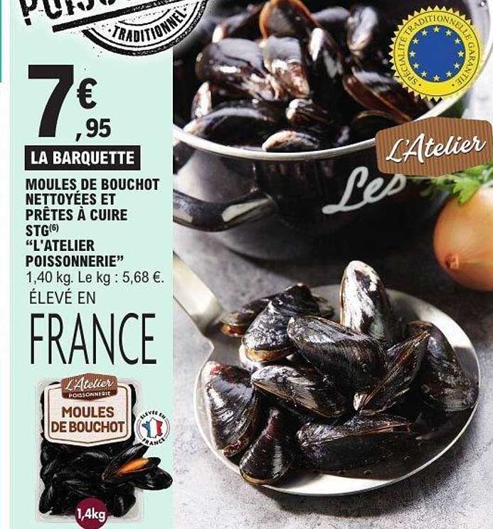 LA BARQUETTE MOULES DE BOUCHOT NETTOYÉES ET PRÊTES À CUIRE STG(6) "L'ATELIER POISSONNERIE" 1,40 kg. Le kg : 5,68 €.