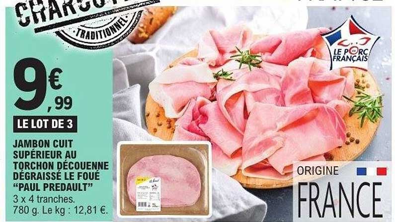 LE LOT DE 3 JAMBON CUIT SUPERIEUR AU TORCHON DECOUENE DEGRAISSE LE FOUE “PAUL PREDAULT”