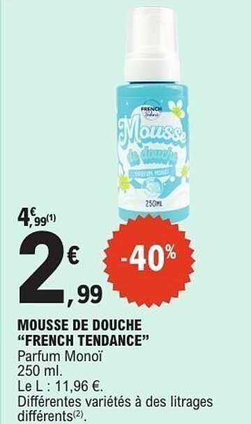 MOUSSE DE DOUCHE “FRENCH TENDANCE” Parfum Monoï 250 ml.