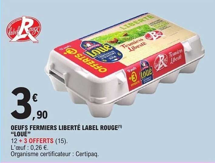 OEUFS FERMIERS LIBERTÉ LABEL ROUGE “LOUÉ”
