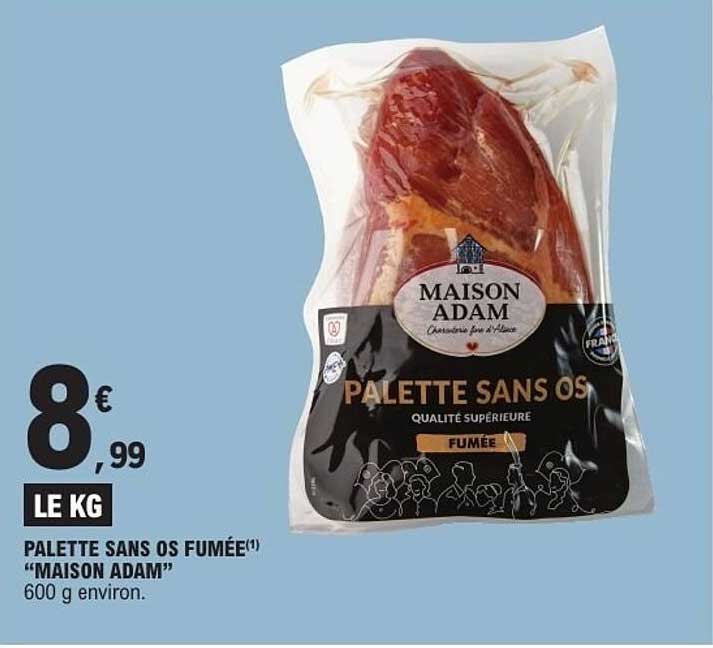 PALETTE SANS OS FUMÉE «MAISON ADAM» 600 g environ.