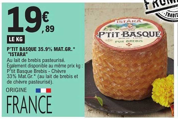 P'TIT BASQUE 35.9% MAT.GR.* "ISTARA"