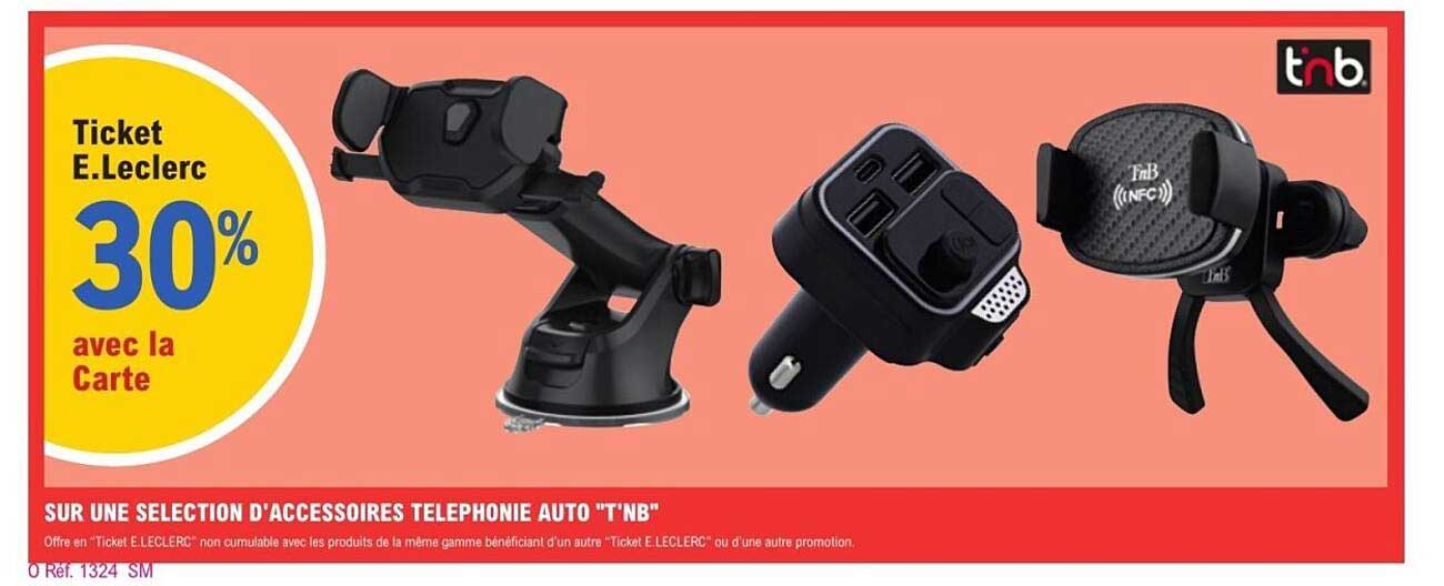SUR UNE SELECTION D'ACCESSOIRES TELEPHONIE AUTO "T'NB"