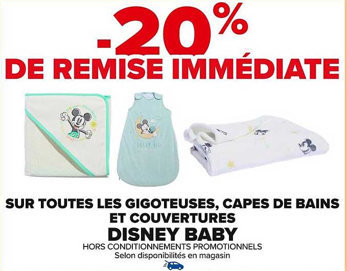 -20% de remise immédiate sur toutes les gigoteuses, capes de bains et couvertures Disney Baby