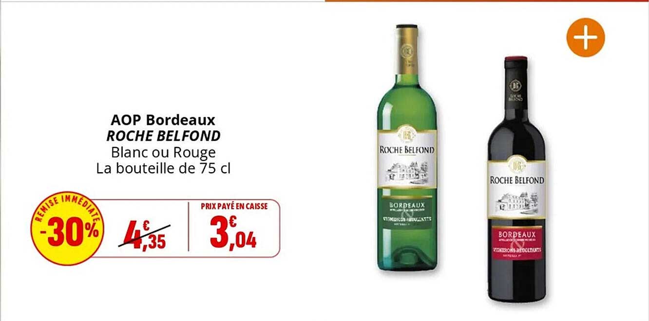 AOP Bordeaux ROCHE BELFOND Blanc ou Rouge La bouteille de 75 cl