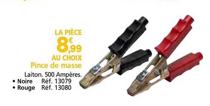 LA PIÈCE 8€99 AU CHOIX Pince de masse