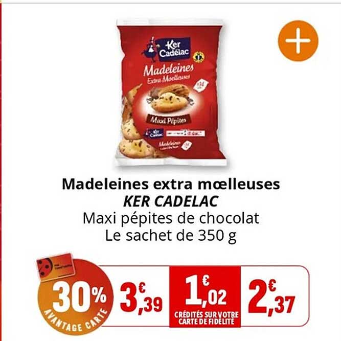 Madeleines extra moelleuses KER CADELAC Maxi pépites de chocolat Le sachet de 350 g