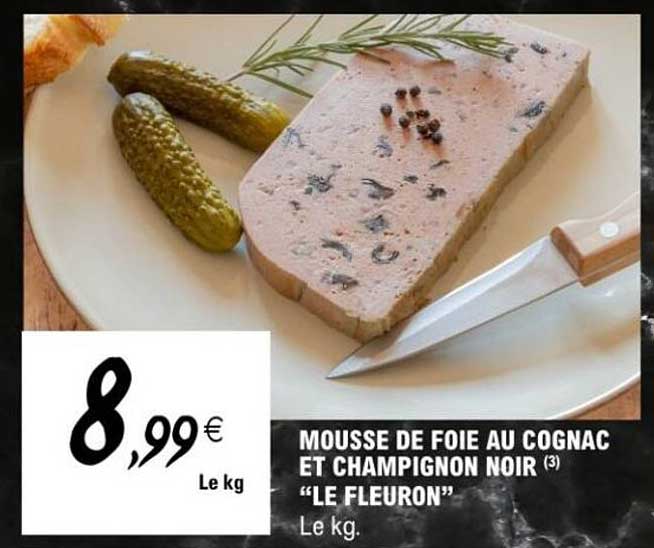 MOUSSE DE FOIE AU COGNAC ET CHAMPIGNON NOIR (3) “LE FLEURON”