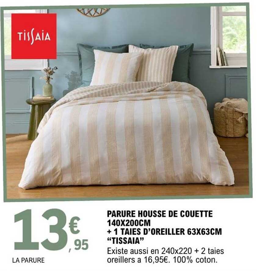 PARURE HOUSSE DE COUETTE 140X200CM + 1 TAIES D’OREILLER 63X63CM “TISSAIA”