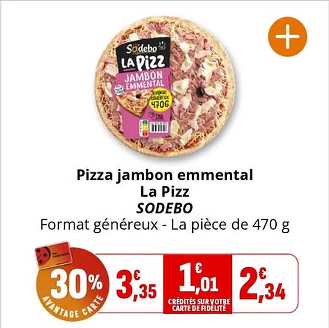 Pizza jambon emmental La Pizz SODEBO