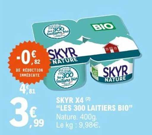 SKYR X4 (2) "LES 300 LAITIERS BIO"