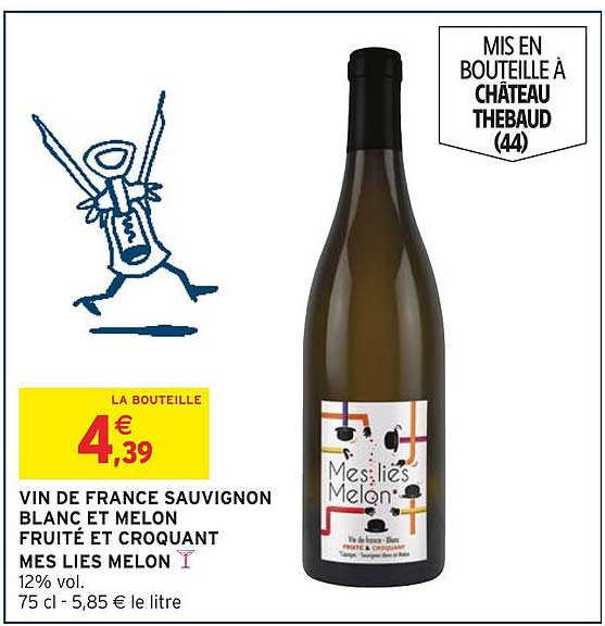 VIN DE FRANCE SAUVIGNON BLANC ET MELON FRUITÉ ET CROQUANT MES LIES MELON