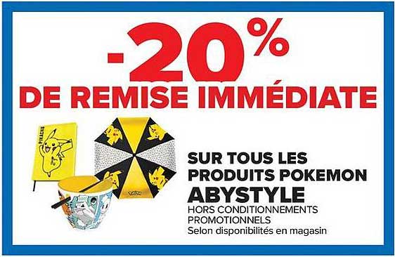 -20% DE REMISE IMMÉDIATE SUR TOUS LES PRODUITS POKEMON ABYSTYLE