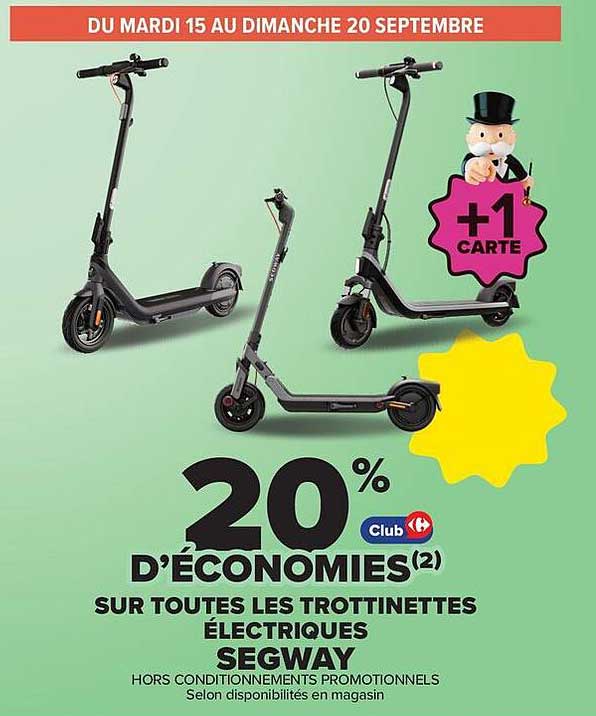 20% D'ÉCONOMIES(2) SUR TOUTES LES TROTTINETTES ÉLECTRIQUES SEGWAY