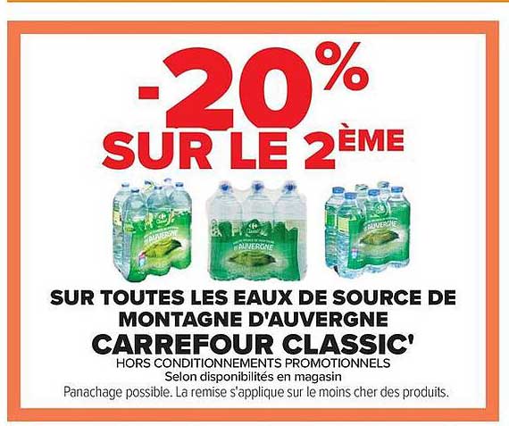 -20% SUR LE 2ÈME SUR TOUTES LES EAUX DE SOURCE DE MONTAGNE D'AUVERGNE CARREFOUR CLASSIC'