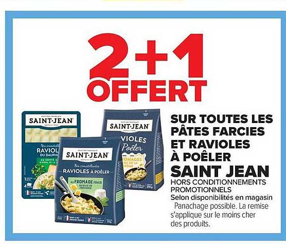 2+1 OFFERT SUR TOUTES LES PÂTES FARCIES ET RAVIOLES À POÊLER SAINT JEAN