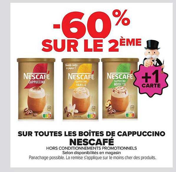 -60% SUR LE 2ÈME SUR TOUTES LES BOÎTES DE CAPPUCCINO NESCAFÉ