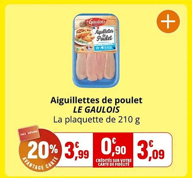 Aiguillettes de poulet LE GAULOIS La plaquette de 210 g