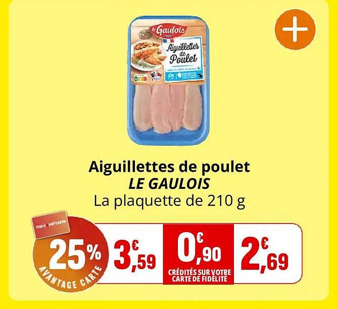Aiguillettes de poulet LE GAULOIS La plaquette de 210 g