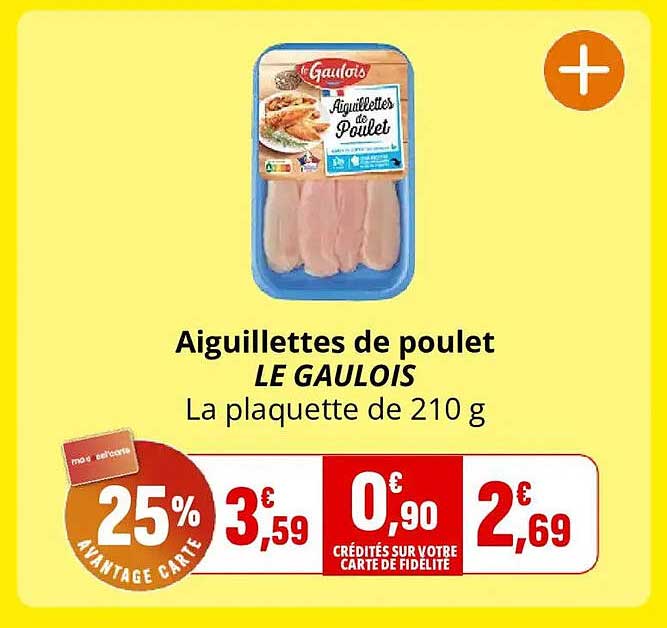 Aiguillettes de poulet LE GAULOIS La plaquette de 210 g