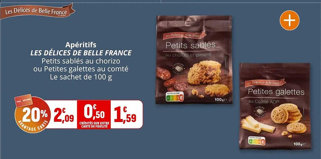 Apéritifs LES DÉLICES DE BELLE FRANCE Petits sablés au chorizo ou Petites galettes au comté Le sachet de 100 g