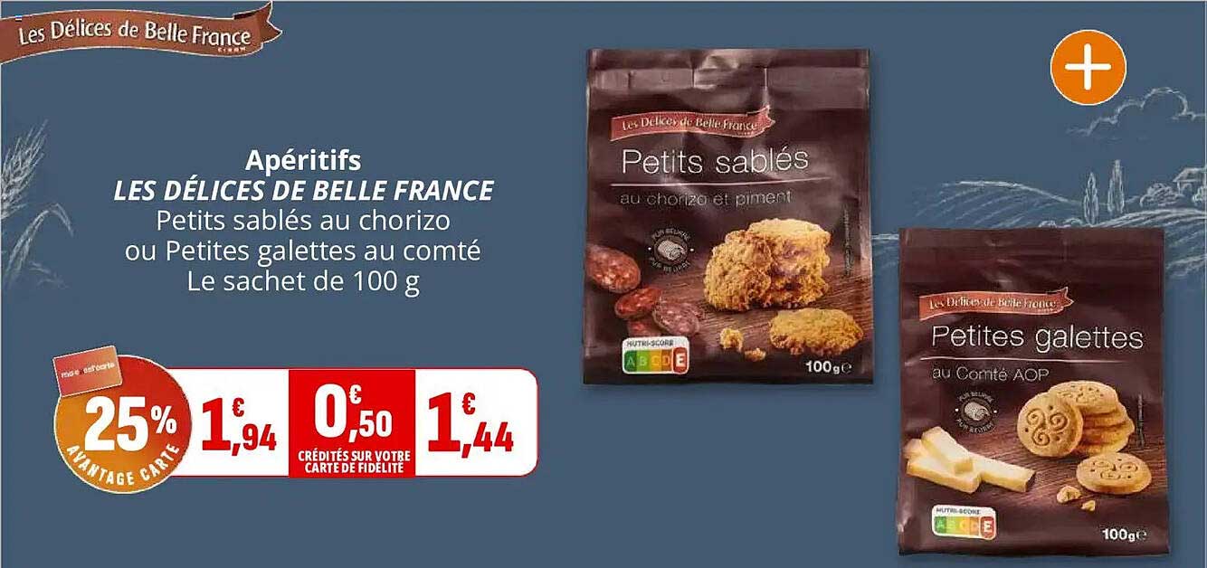 Apéritifs LES DÉLICES DE BELLE FRANCE Petits sablés au chorizo ou Petites galettes au comté Le sachet de 100 g
