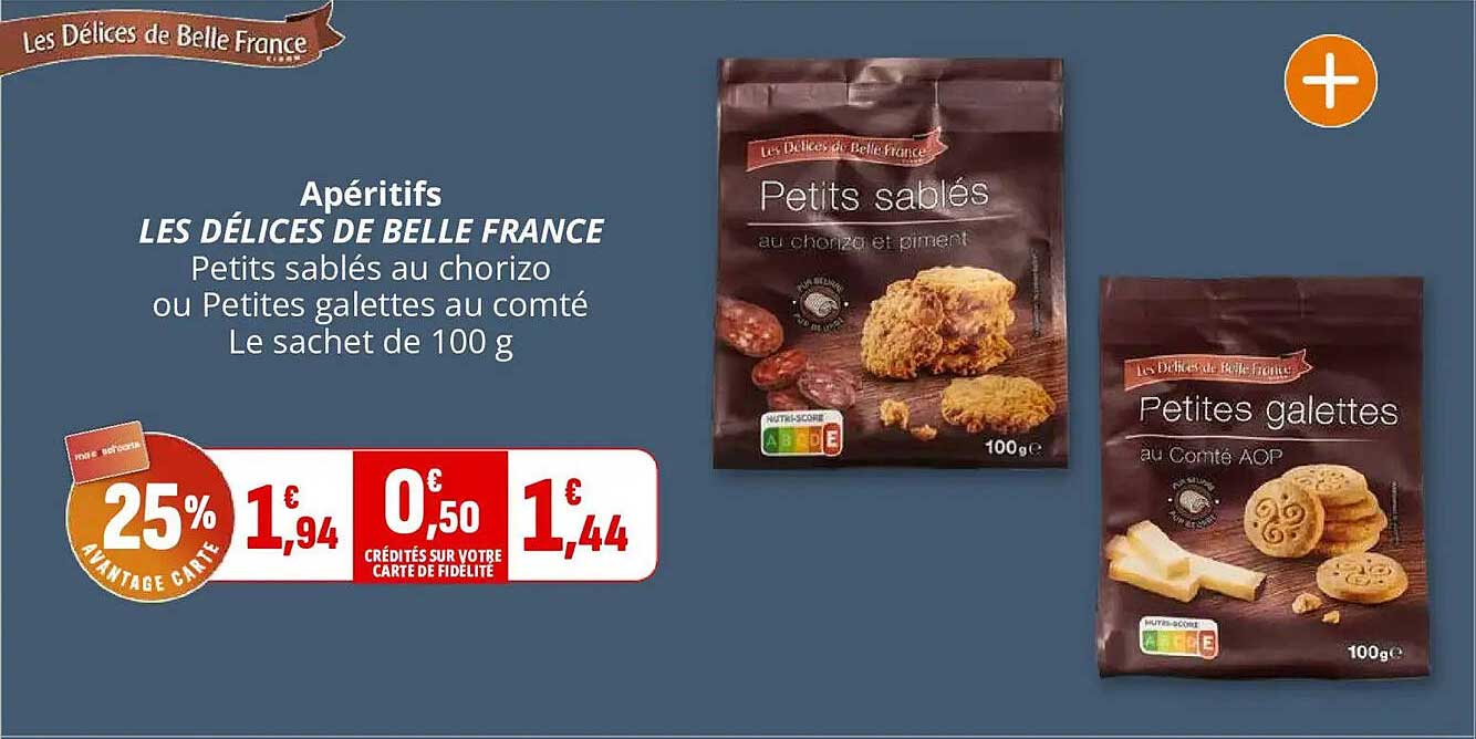 Apéritifs LES DÉLICES DE BELLE FRANCE Petits sablés au chorizo ou Petites galettes au comté Le sachet de 100 g