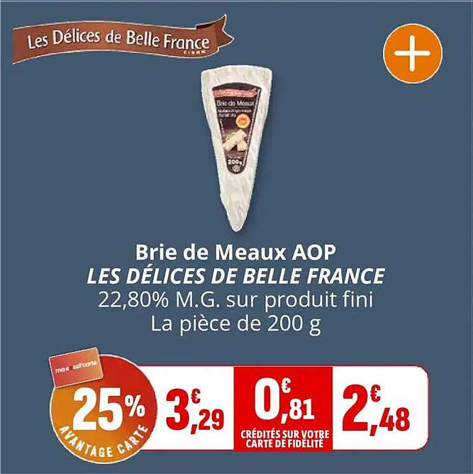 Brie de Meaux AOP LES DÉLICES DE BELLE FRANCE