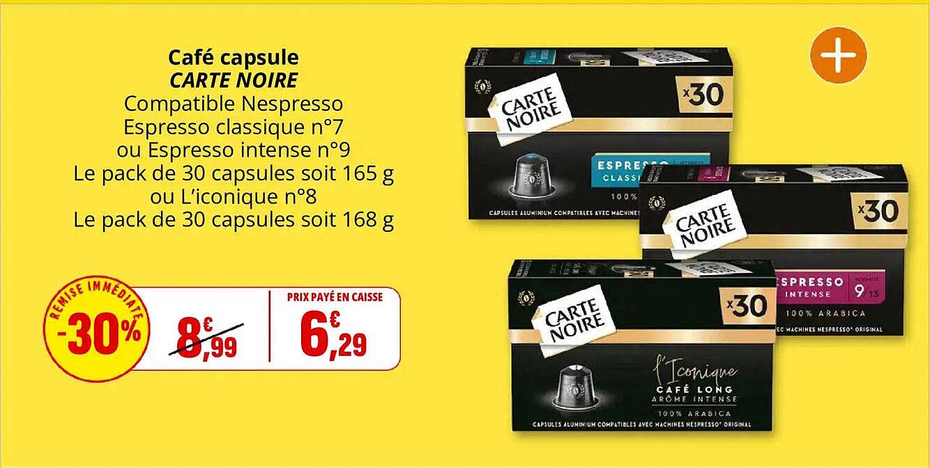 Café capsule CARTE NOIRE Compatible Nespresso Espresso classique n°7 ou Espresso intense n°9 Le pack de 30 capsules soit 165 g ou L’iconique n°8 Le pack de 30 capsules soit 168 g