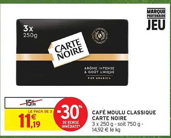 CAFÉ MOULU CLASSIQUE CARTE NOIRE 3 x 250 g - soit 750 g - 14,92 € le kg