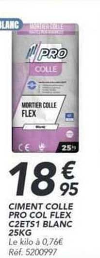 CIMENT COLLE PRO COL FLEX C2ETS1 BLANC 25KG