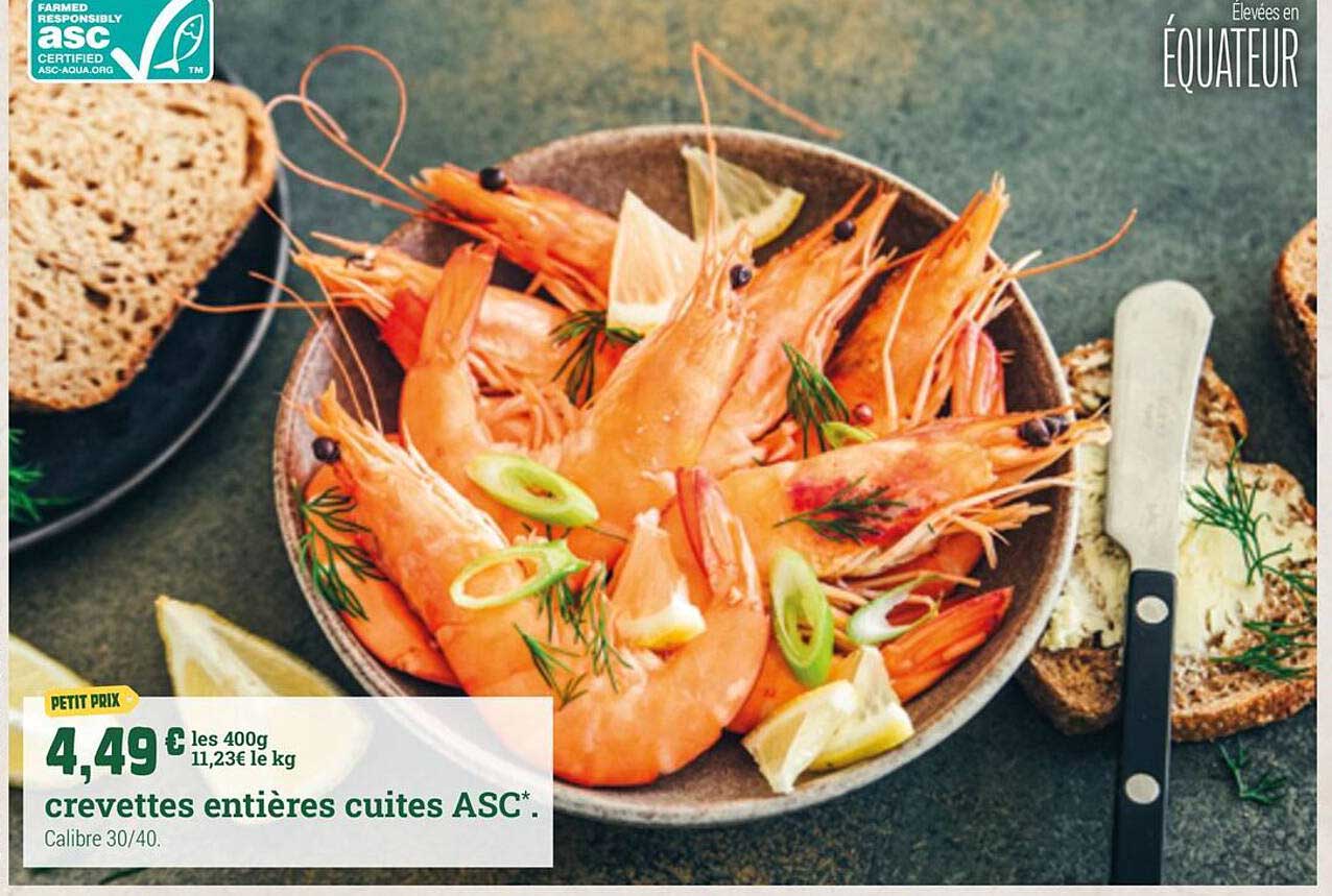 crevettes entières cuites ASC*.