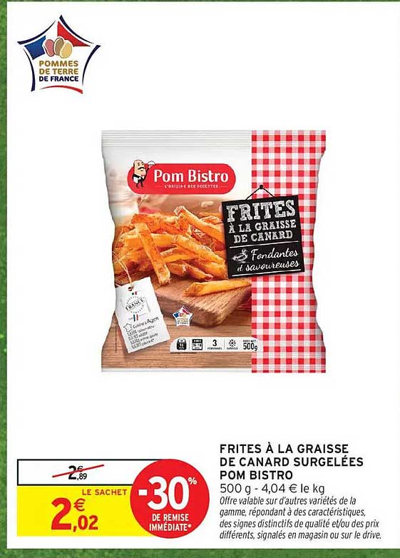 FRITES À LA GRAISSE DE CANARD SURGELÉES POM BISTRO 500 g - 4,04 € le kg