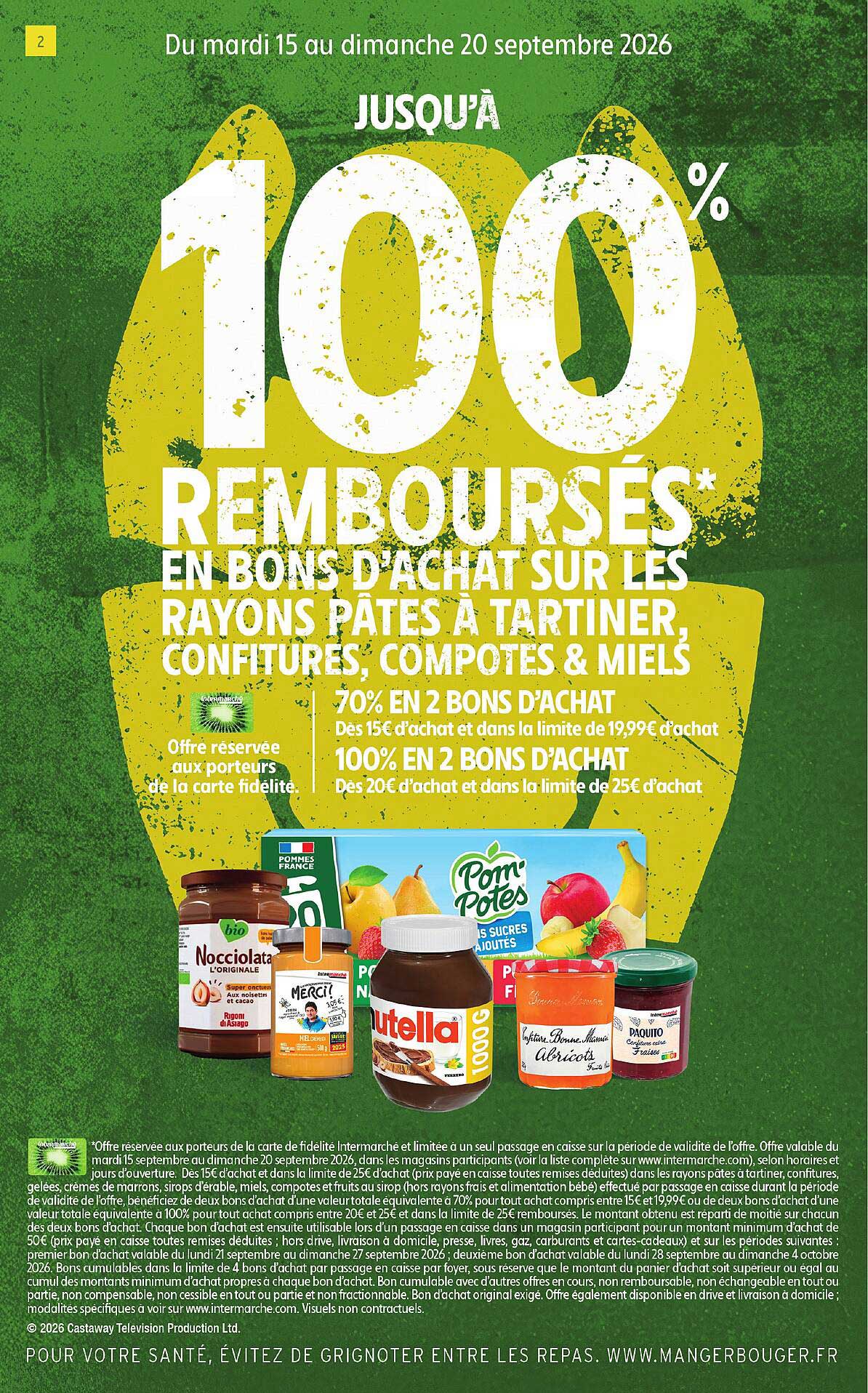JUSQU'À 100% REMBOURSÉS* EN BONS D'ACHAT SUR LES RAYONS PÂTES À TARTINER, CONFITURES, COMPOTES & MIELS