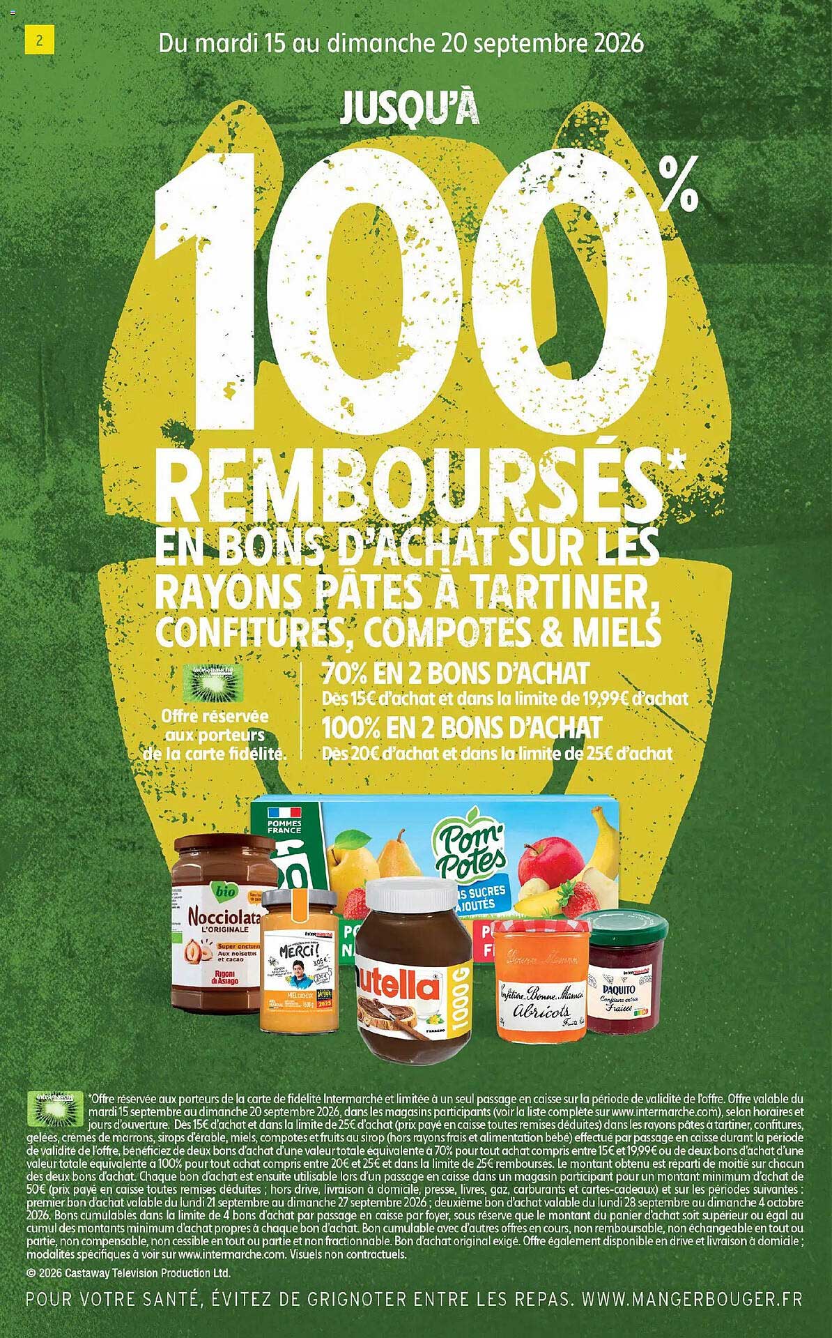 JUSQU'À 100% REMBOURSÉS EN BONS D'ACHAT SUR LES RAYONS PÂTES À TARTINER, CONFITURES, COMPOTES & MIELS