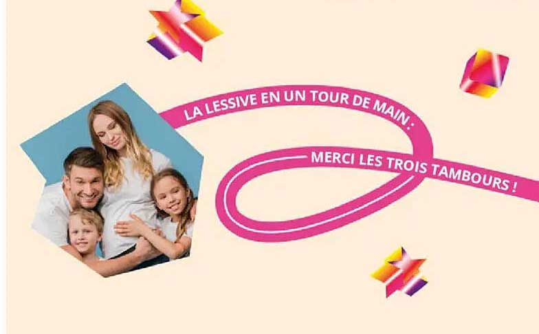 LA LESSIVE EN UN TOUR DE MAIN. MERCI LES TROIS TAMBOURS !