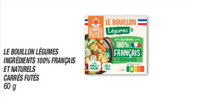 LE BOUILLON LÉGUMES INGREDIENTS 100% FRANCAIS ET NATURELS CARRÉS FUTÉS 60 g