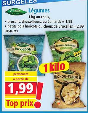 Légumes 1 kg au choix, brocolis, choux-fleurs, ou épinards