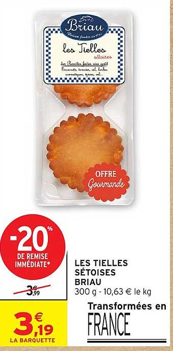 LES TIELLES SÉTOISES BRIAU 300 g - 10,63 € le kg