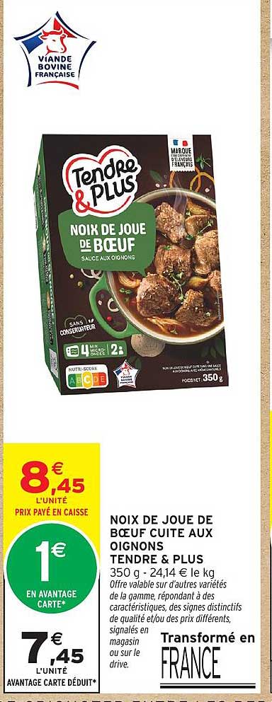 NOIX DE JOUE DE BOEUF CUITE AUX OIGNONS TENDRE & PLUS 350 g - 24,14 € le kg