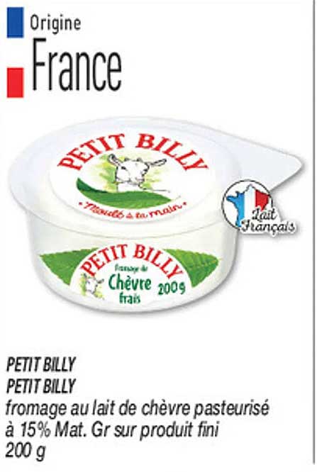 PETIT BILLY PETIT BILLY fromage au lait de chèvre pasteurisé à 15% Mat. Gr sur produit fini 200 g
