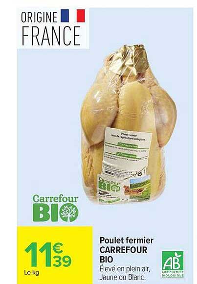 Poulet fermier CARREFOUR BIO Élevé en plein air, Jaune ou Blanc.